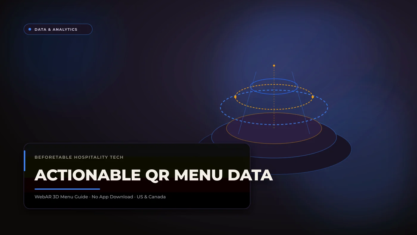 Restaurant QR Analytics: Turning Menu Scans into Actionable Sales Intelligence Restaurant QR Analytics: Turning Menu Scans into Actionable Sales Intelligence - BeforeTable WebAR Restaurant Menu Guide