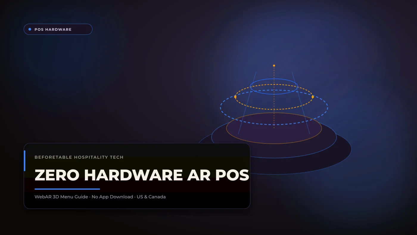 Zero-Hardware Restaurant POS with WebAR: Modernizing Dining Without Costly Terminals Zero-Hardware Restaurant POS with WebAR: Modernizing Dining Without Costly Terminals - BeforeTable WebAR Restaurant Menu Guide